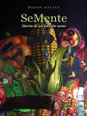 cover image of SeMente. Storia di un piccolo seme